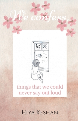 We confess,: Things we could never say out loud -