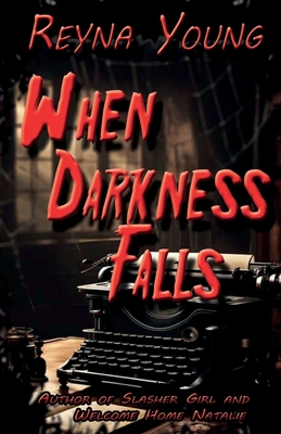 When Darkness Falls - Reyna Young