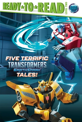 Five Terrific Transformers Earthspark Tales!: Meet Twitch and Thrash!; It's Optimus Prime Time!; Bumblebee's Big Mission; Megatron Is Put to the Test; - 