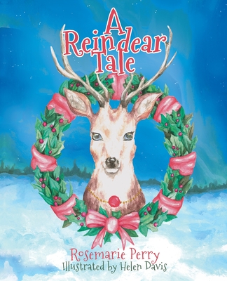 A Reindear Tale - Rosemarie Perry