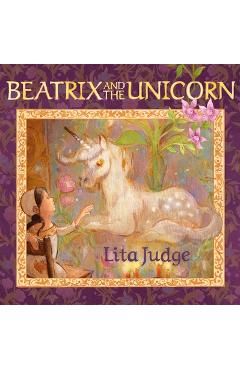 Poza produsului Beatrix and the Unicorn - Lita Judge