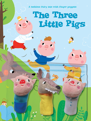 A Bedtime Fairy Tale with Finger Puppets: The Three Little Pigs -