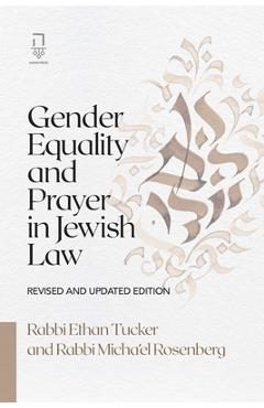 Coperta cărții 'Gender Equality and Prayer in Jewish Law: Revised and Updated Edition - Ethan Tucker'