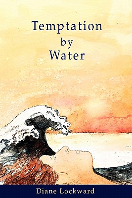 Temptation by Water - Diane Lockward