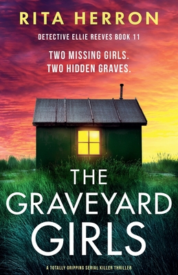 The Graveyard Girls: A totally gripping serial killer thriller - Rita Herron