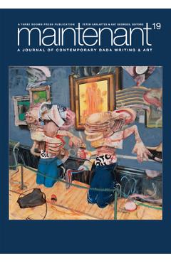 Poza produsului Maintenant 19: A Journal of Contemporary Dada Writing and Art - Peter Carlaftes