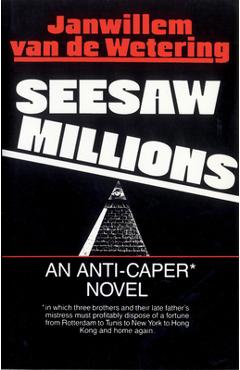 Coperta cărții 'Seesaw Millions: An Anti-Caper Novel - Janwillem Van De Wetering'