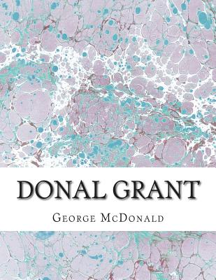 Donal Grant: (George McDonald Classic Collection) - George Mcdonald