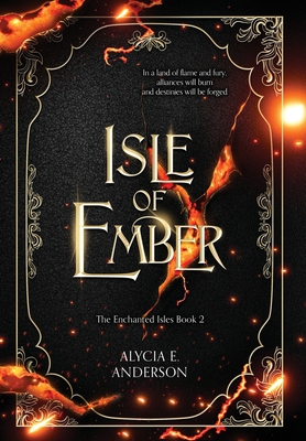 Isle of Ember - Alycia E. Anderson