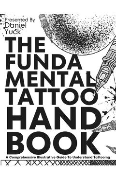 Coperta cărții 'The Fundamental Tattoo Handbook - Daniel Yuck'