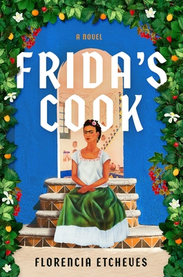 Coperta cărții 'Frida's Cook - Florencia Etcheves'