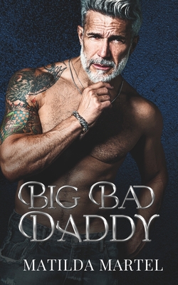 Big Bad Daddy: An Age Gap Mafia Romance - Wander Aguiar