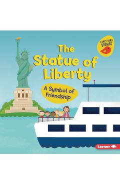 Coperta cărții 'The Statue of Liberty: A Symbol of Friendship - Martha E. H. Rustad'