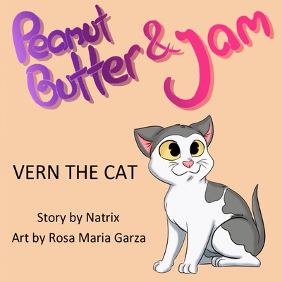 Peanut Butter and Jam: Vern the Cat - Natrix Davis