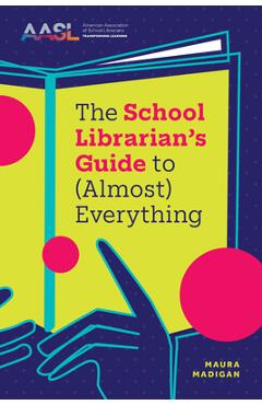 Coperta cărții 'The School Librarian's Guide to (Almost) Everything - Maura Madigan'