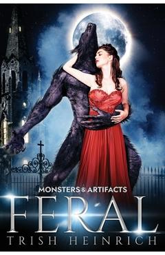Coperta cărții 'Feral: A Werewolf Monster Romance - Trish Heinrich'
