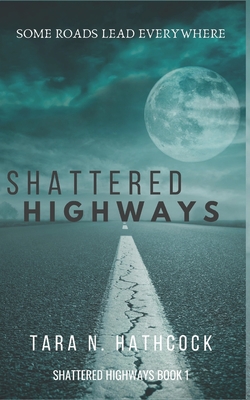 Shattered Highways - Trey Hathcock