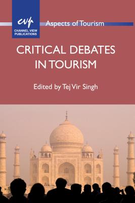 Critical Debates in Tourism - Tej Vir Singh