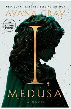 Poza produsului I, Medusa - Ayana Gray