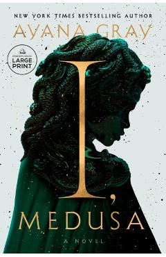 I, Medusa - Ayana Gray