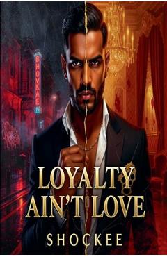 Poza produsului Love Ain't Loyalty - 