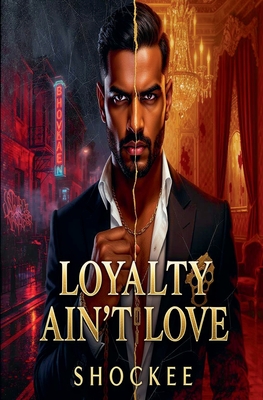 Love Ain't Loyalty -