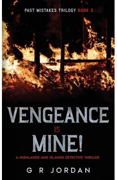 Poza produsului Vengeance is Mine: A Highlands and Islands Detective Thriller - G. R. Jordan