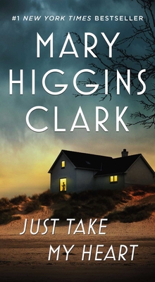 Just Take My Heart - Mary Higgins Clark