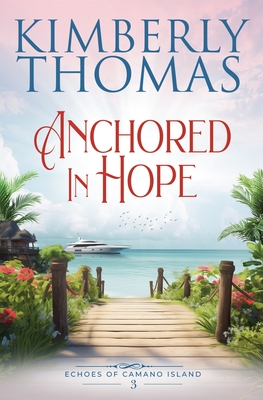 Anchored in Hope - Kimberly Thomas