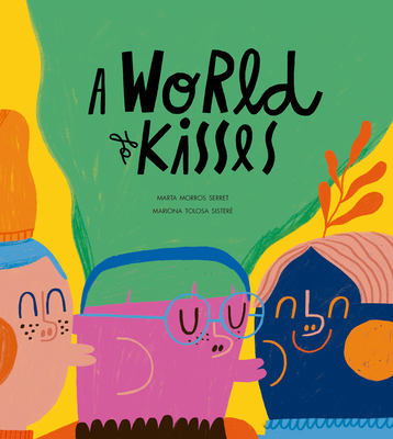 A World of Kisses - Marta Morros