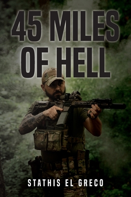 45 Miles of Hell - Stathis El Greco