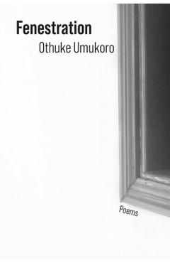 Poza produsului Fenestration: Poems - Othuke Umukoro