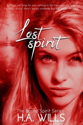 Lost Spirit: Book Four of The Bound Spirit Series - H. A. Wills