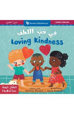 Coperta cărții 'Mindful Tots: Loving Kindness (Bilingual Arabic & English) - Whitney Stewart'