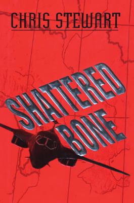 Shattered Bone - Chris Stewart
