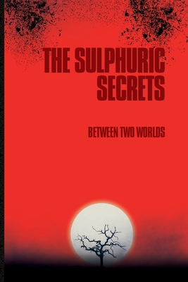 The Sulphuric Secrets - 