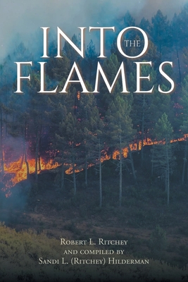 Into the Flames - Robert L. Ritchey
