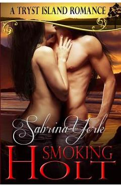 Coperta cărții 'Smoking Holt: A Tryst Island Erotic Romance - Sabrina York'