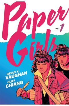 Coperta cărții 'Paper Girls Backpack Edition Vol. 1 - Brian K. Vaughan'