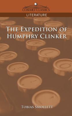 The Expedition of Humphry Clinker - Tobias George Smollett