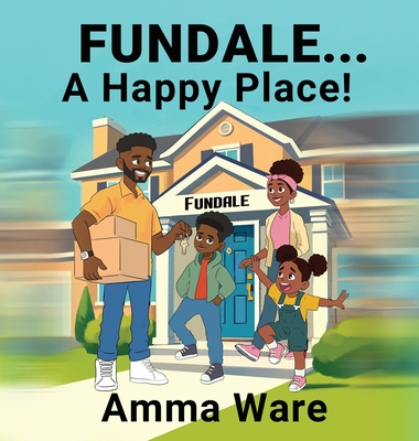 Fundale: A Happy Place - Amma Ware