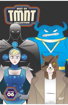 Coperta cărții 'Best of Teenage Mutant Ninja Turtles Collection, Vol. 6 - Kevin Eastman'