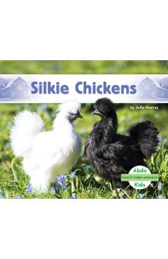 Coperta cărții 'Silkie Chickens - Julie Murray'
