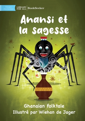 Anansi and Wisdom - Anansi et la sagesse - 