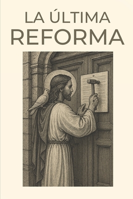 La Última Reforma - Miguel Hernandez Loera