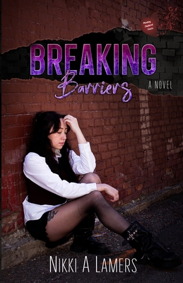 Breaking Barriers - Nikki A. Lamers