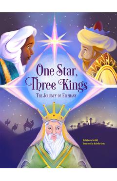 Poza produsului One Star, Three Kings: The Journey of Epiphany - Rebecca Grabill