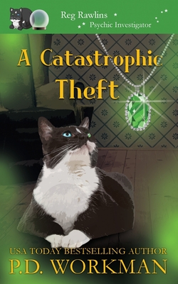 A Catastrophic Theft - P. D. Workman