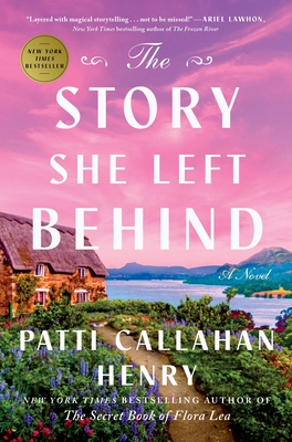 The Story She Left Behind - Patti Callahan Henry