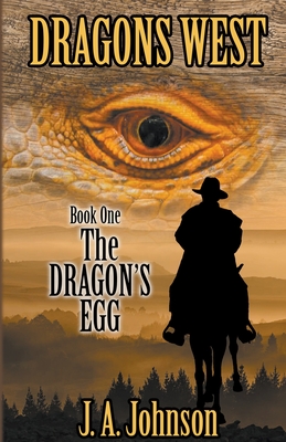 The Dragon's Egg - J. A. Johnson